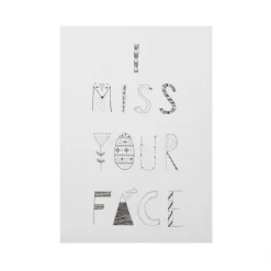 I Miss Your Face Monochrome Print