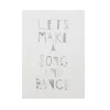 Let's Make A Song and Dance Monochrome Print